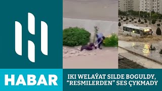 Iki Welaýat Silde Boguldy “Resmilerden” Ses Çykmady [upl. by Ennairrac]