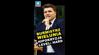 Burmistrz Wielunia  HIPOKRYZJA LEVEL HARD [upl. by Hembree]