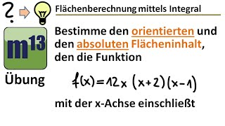 Integralwert orientierter und absoluter Flächeninhalt bestimmen Übung [upl. by Hankins]