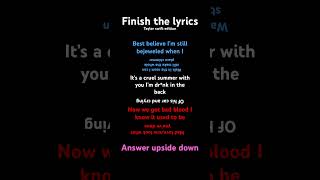 Finish the lyrics Taylor swift edition [upl. by Adnolrehs]