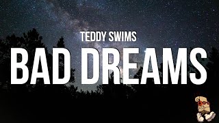 Teddy Swims  Bad Dreams Lyrics [upl. by Kathe83]