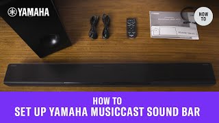 How to Set Up Yamaha MusicCast Sound Bar [upl. by Eceeryt772]