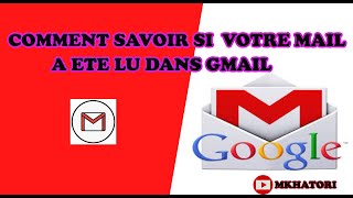 Comment savoir si un mail a été lu dans Gmail par le destinataire [upl. by Assiruam]