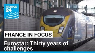 Eurostar Thirty years of challenges • FRANCE 24 English [upl. by Anaidirib]