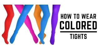 How to Wear Colored Tights [upl. by Daryl]