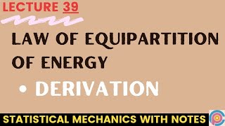 law of equipartition of energy  equipartition theorem derivation in statistical mechanics [upl. by Segroeg101]