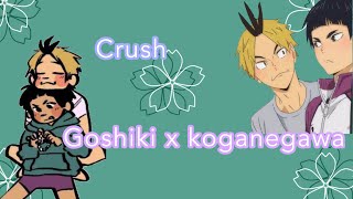 Haikyuu lyric confession  Goshiki x koganegawa part 6 [upl. by Tedmund]