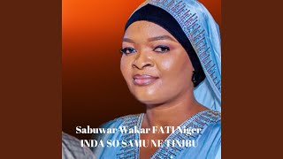 Sabuwar Wakar FATI Niger INDA SO SAMU NE TINIBU [upl. by Madge]