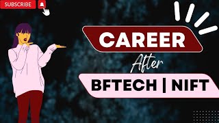 Career after BFTECH from NIFT  Places to start from [upl. by Ytsihc]