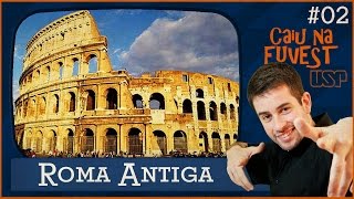 CAIU na FUVEST 02 Roma Antiga Questão 76  Prova V  20152016 [upl. by Nylorac312]