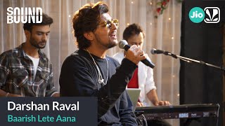 Darshan Raval  Baarish Lete Aana  SoundBound [upl. by Thurman]