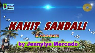 KAHIT SANDALI karaoke by Jennylyn Mercado [upl. by Gean744]