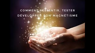 Comment ressentir tester ou même développer son magnétisme avec la boule dénergie magnétisme [upl. by Analaf609]