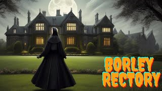 Borley Rectory [upl. by Leahcimsemaj752]