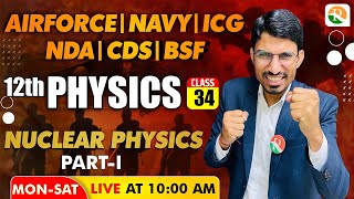 Nuclear Physics 1  Physics for Airforce nda Navy ICG  airforce x group physics 2024  Airforce [upl. by Ynaffital]