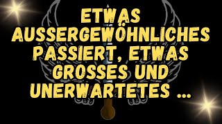 Etwas AUSSERGEWÖHNLICHES PASSIERT etwas Großes und UNERWARTETES [upl. by Onfre]