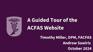 A Guided Tour of the ACFAS Website [upl. by Eclud754]