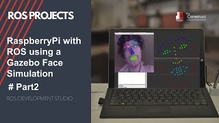 ROS Projects  ROS with Raspberry Pi 3 using Gazebo Face Simulation Part2 [upl. by Esra]