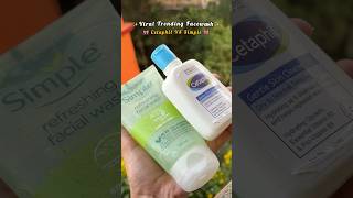 Simple vs Cetaphil Facewash Review🎀✨ review productreview facewash shortsviral shorts [upl. by Leitman]