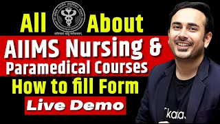 All about AIIMS Nursing amp Paramedical Courses  How to fill the form  step by step process Live [upl. by Alaik921]