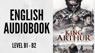 PRACTICE YOUR ENGLISH THROUGH AUDIOBOOK  KING ARTHUR  ENGLISH LEVEL B1B2 [upl. by Solis20]