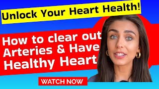 How to Clear Out Arteries amp Have a Healthy Heart in 2024 [upl. by Adyela409]