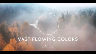 Vast flowing colors  Future  UK Garage 78  Chillwave 58  Ambient 53 [upl. by Euqinna]