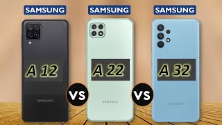 samsung A12 vs samsung A22 vs samsung A32 full comparison [upl. by Esyli]