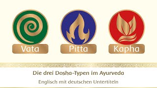 Erklärung der drei DoshaTypen im Ayurveda  2 [upl. by Sadonia928]