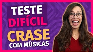 🚨 TESTE DIFÍCIL de CRASE Você ACERTA as TRÊS QUESTÕES com letras de música 🚨 [upl. by Sweyn]