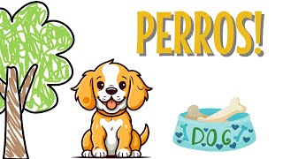 APRENDE sobre quotLOS PERROSquot 🐶🐕 for kids [upl. by Asial]