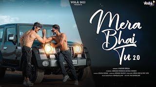 Mera Bhai Tu 20 Official Video  Yasser Desai  Adnaan Shaikh Sohail Shaikh [upl. by Marjana481]