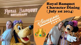 Disneyland Paris Character Lunch at the Royal Banquet July 1st 2024 [upl. by Odine88]