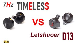 7Hz Timeless vs Letshuoer D13 [upl. by Mckee]