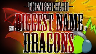 The Biggest Name in Dragons a Themberchaud Song [upl. by Ervine]