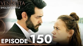 Vendetta  Episode 150 English Subtitled  Kan Cicekleri [upl. by Nella558]