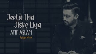 Jeeta Tha Jiske Liya  Atif Aslam Ai Cover [upl. by Bibby227]