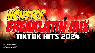 TIKTOK HITS BREAKLATIN MIX  2024 MIXTAPE REMIX [upl. by Leventis]