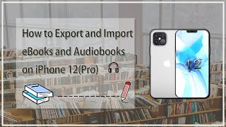 How to Export and Import eBooks and Audiobooks on iPhone 12Pro [upl. by Jezreel]