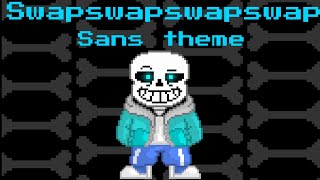 Swapswapswapswap sans theme  siroality [upl. by Ellinehc]