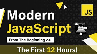 Modern JavaScript From The Beginning  First 12 Hours [upl. by Pirbhai]