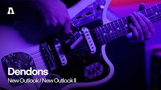 Dendrons  New Outlook  New Outlook II  Audiotree Live [upl. by Isdnil]