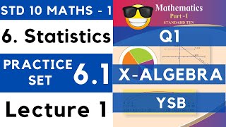 Statistics  Practice Set 61 Lecture 1  SSC Class 10th Algebra  Maths 1  Maharashtra [upl. by Kironde]