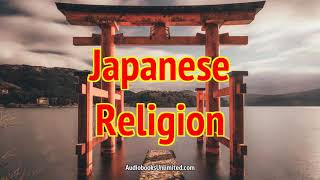 Ancient Japanese Religion History  Buddhism amp Shintoism Explained [upl. by Atarman]