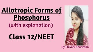 Allotropic Forms of Phosphorus  Allotropes of Phosphorus  Group 15  pblock Class 12NEET [upl. by Nnylram864]