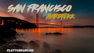 SAN FRANCISCO Hardtekk Remix [upl. by Ilyak]