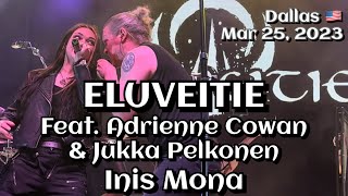 Eluveitie feat Adrienne CowanampJukka Pelkonen  Inis Mona Dallas TX🇺🇸 March 25 2023 LIVE 4K [upl. by Mcculloch]