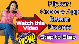 Return Process in Flipkart Grocery App  Flipkart Grocery Return  Flipkart par Return Kaise Kare [upl. by Ayahs]