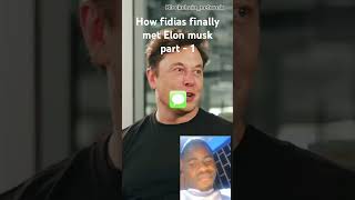 How fidias finally met Elon muskviralshorts elonmusk blockchainnetwork [upl. by Lem]