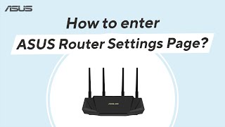 How to Enter ASUS Router Settings Page  ASUS SUPPORT [upl. by Anamuj168]